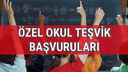 ÖZEL OKUL TEŞVİK BAŞVURULARI BAŞLADI!